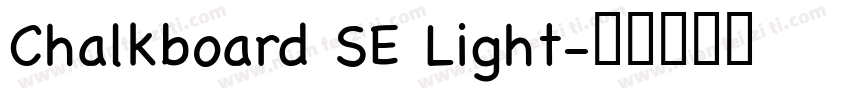 Chalkboard SE Light字体转换
